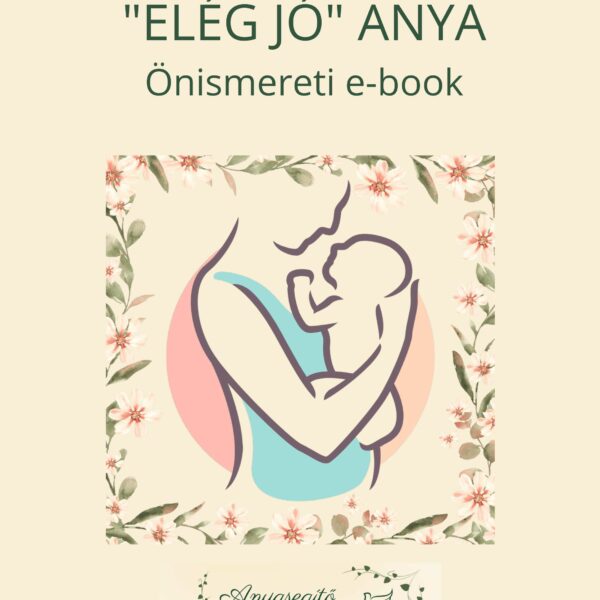 "Elég jó anya" Önismereti ebook